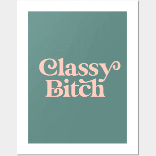 Classy Bitch peach Green and Peach Fuzz Pink Posters and Art